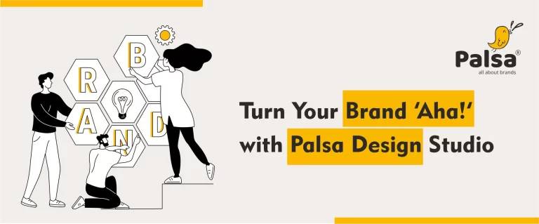 Turn Your Brand ‘Aha!’ with Palsa Design Studio
