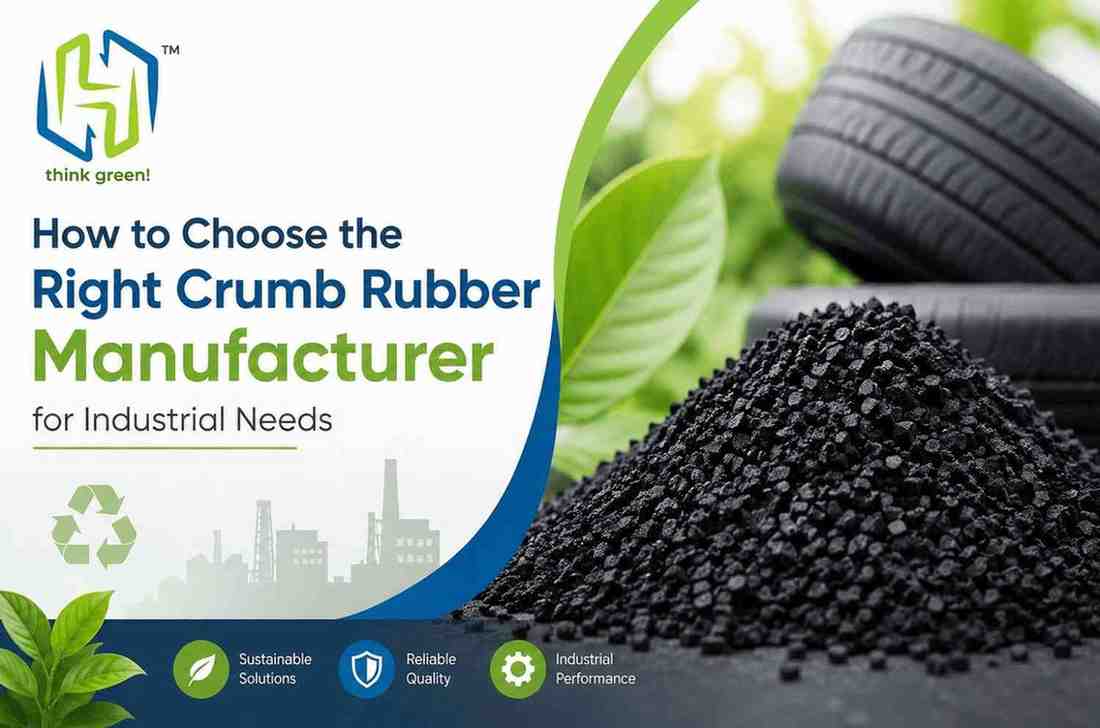 How to Choose the Right Crumb Rubber Manufacturer