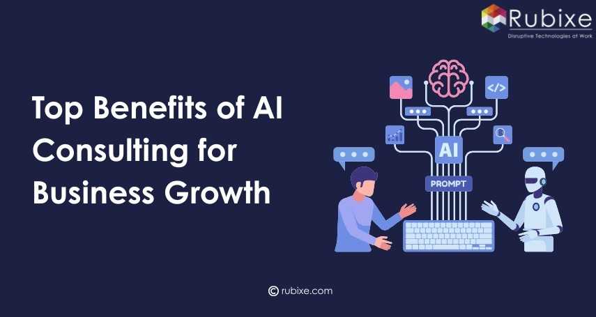 Top Benefits of AI Consulting for Business Growth