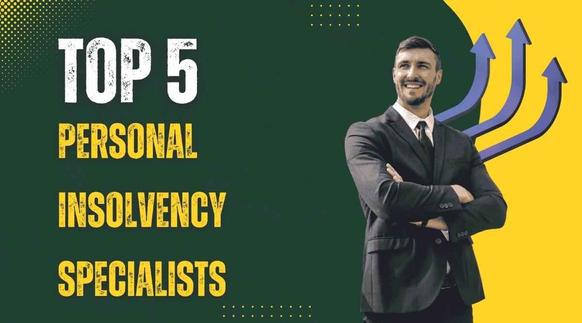Top 5 Personal Insolvency Specialists in the UK
