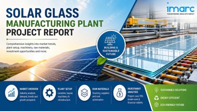 Solar Glass Manufacturing Plant 2026: Setup Guide