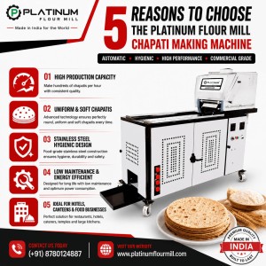 Choose the Platinum Flour Mill Chapati Making Machine