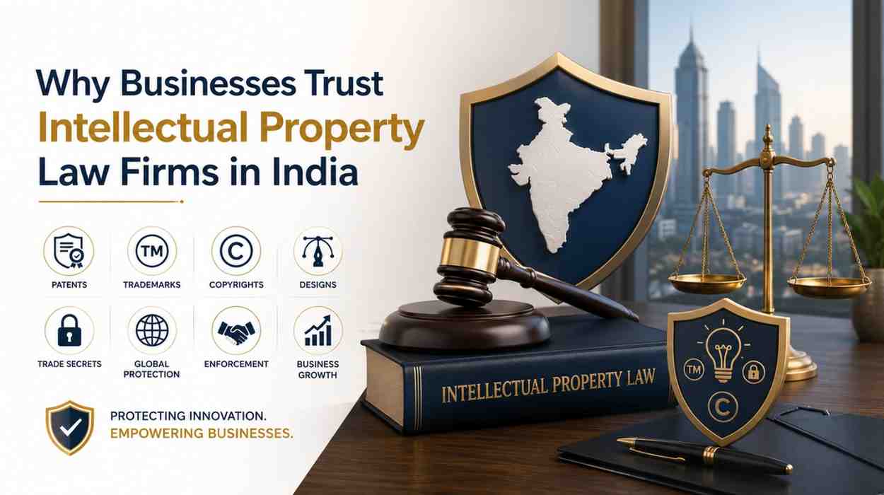 Why Businesses Trust IP lLaw Firms In India