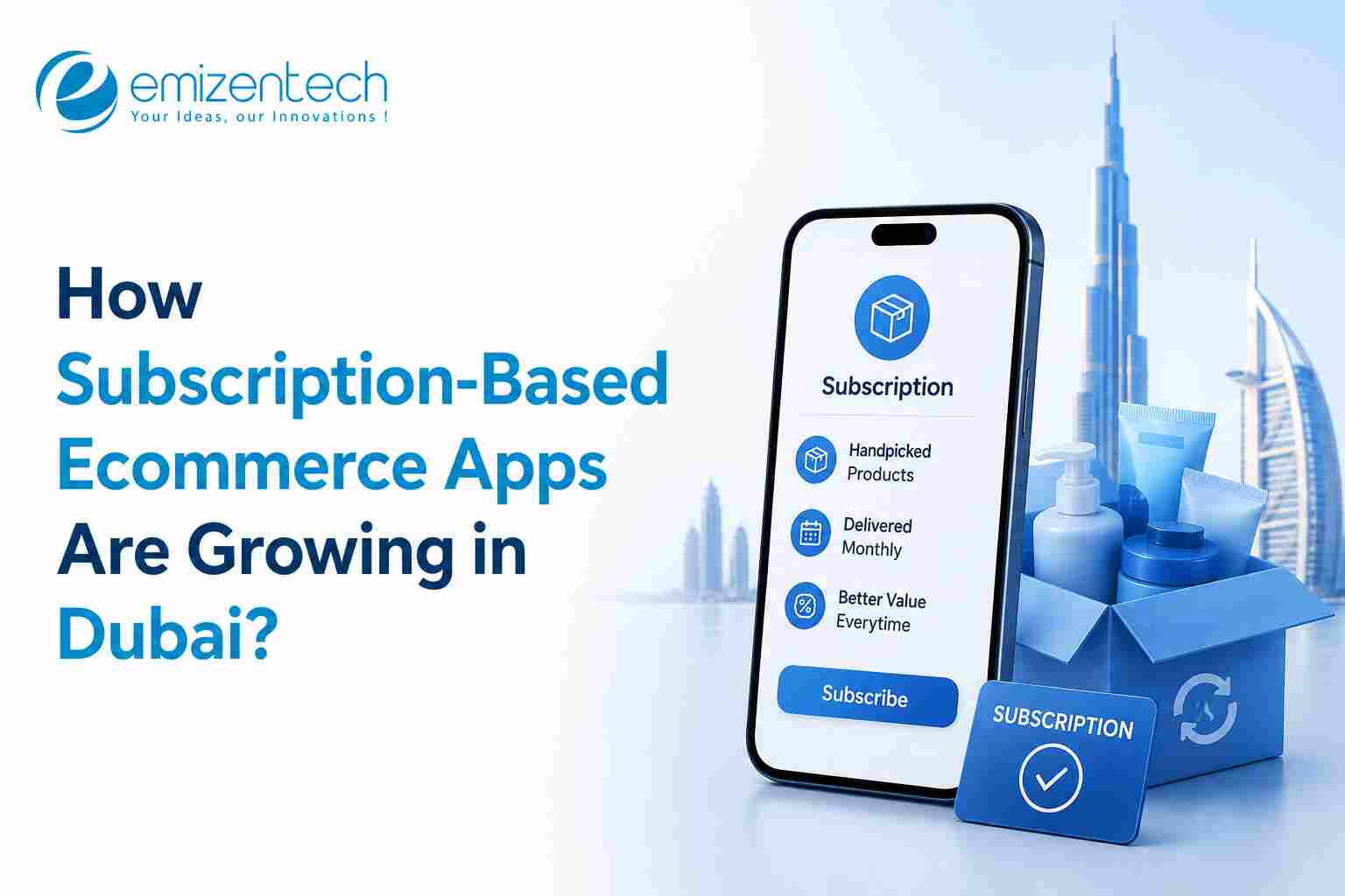 How Subscription-Based Ecommerce Apps Grow in Dubai