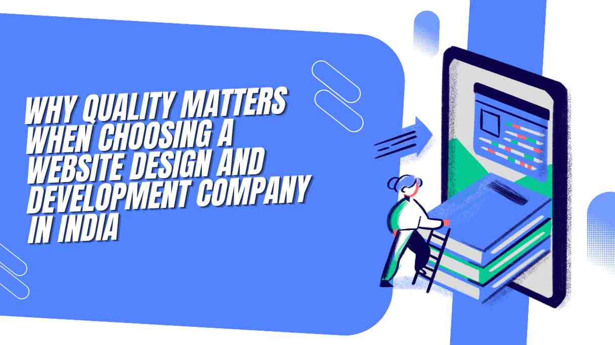 Choose a Quality Web Design Company India