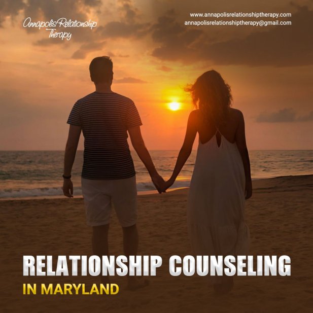Relationship Counseling in Maryland – Expert Couples Therapy in Annapolis