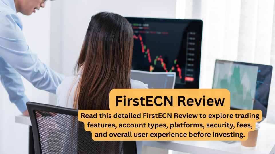 FirstECN Review: Features, Trading & Security Guide