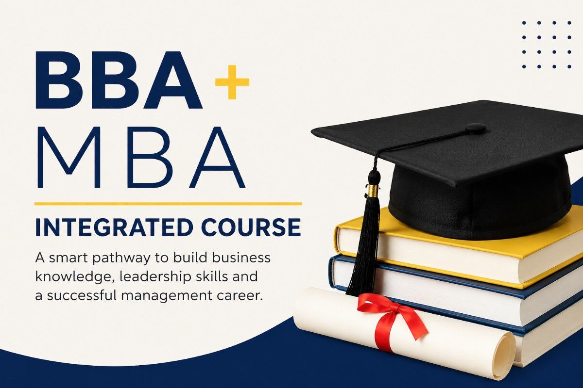 BBA Plus MBA Integrated Course | Career-Focused Management Program