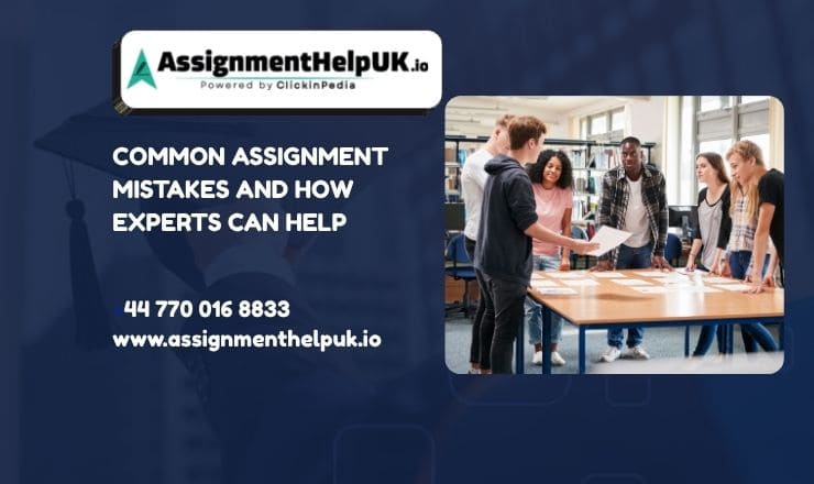 Common Assignment Mistakes and How Experts Can Help