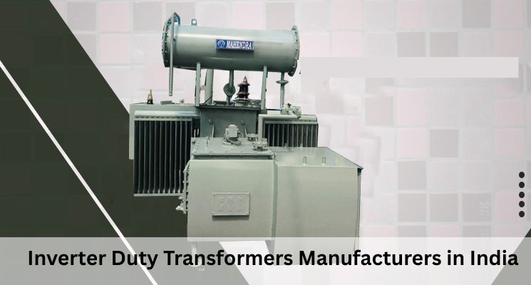 Inverter Duty Transformers Manufacturers in India